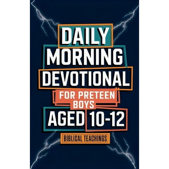 Daily Morning Devotional For Preteen Boys Aged 10-12: 5-Minute Bible Devotions To Build Confidence While Discovering & E, (Paperback)