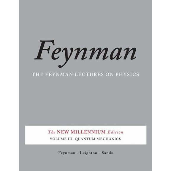 Feynman Lectures on Physics (Paperback) Quantum Mechanics, Book 03, (Paperback)