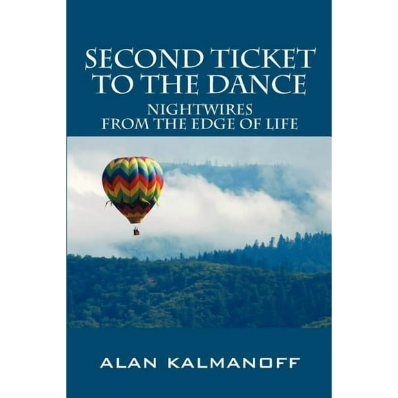 Second Ticket to the Dance: Nightwires from the Edge of Life, (Paperback)