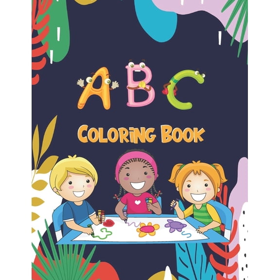 ABC Coloring Book: With Alphabets and Animals For Kids (8.5x11) 81 Pages (Paperback)