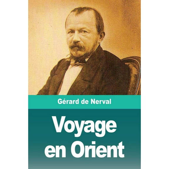 Voyage en Orient: Tome 1, (Paperback)