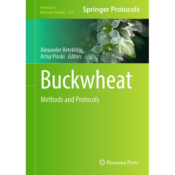 Methods in Molecular Biology Buckwheat: Methods and Protocols, Book 2791, (Hardcover)