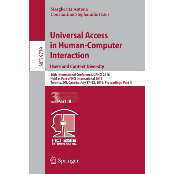 Universal Access in Human-Computer Interaction. Users and Context Diversity: 10th International Conference, Uahci 2016, , (Paperback)
