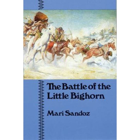 Pre-Owned The Battle of the Little Bighorn (Paperback) 0803291000 9780803291003