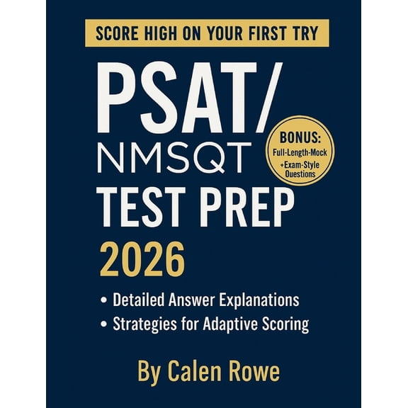 Psat/NMSQT Test Prep 2026: "Master the Skills, Build Confidence, and Reach Your Full Score Potential", (Paperback)