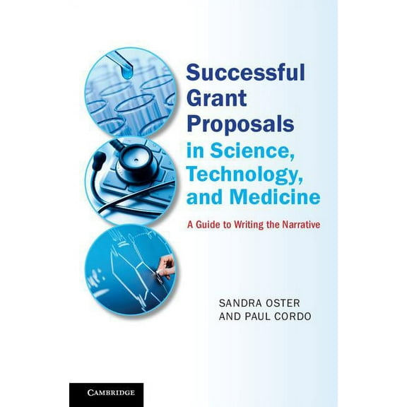 Successful Grant Proposals in Science, Technology and Medicine, (Hardcover)