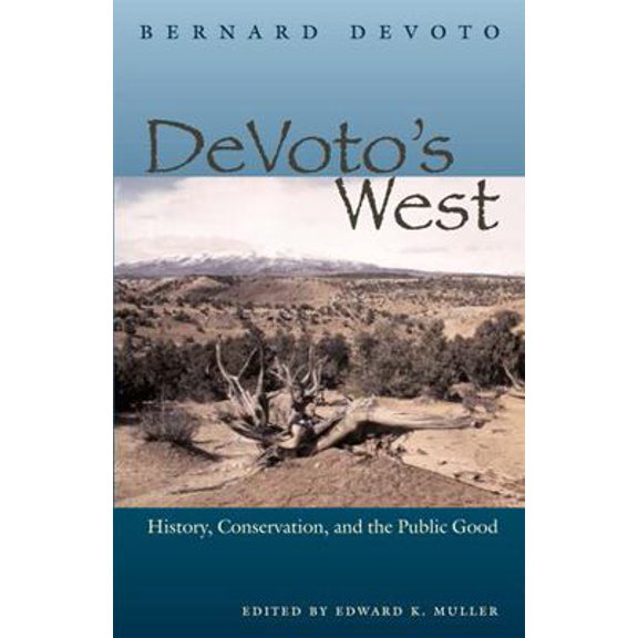 Pre-Owned DeVotos West : History, Conservation, and the Public Good (Paperback)