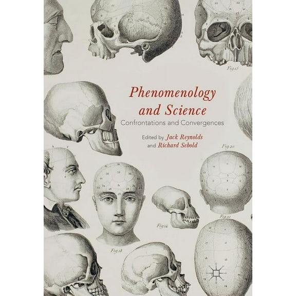 Phenomenology and Science: Confrontations and Convergences, (Paperback)