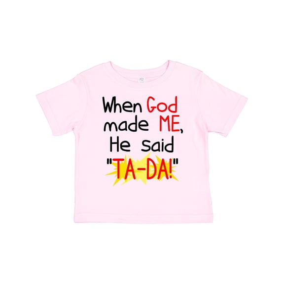 Inktastic When God Made Me Boys or Girls Toddler T-Shirt