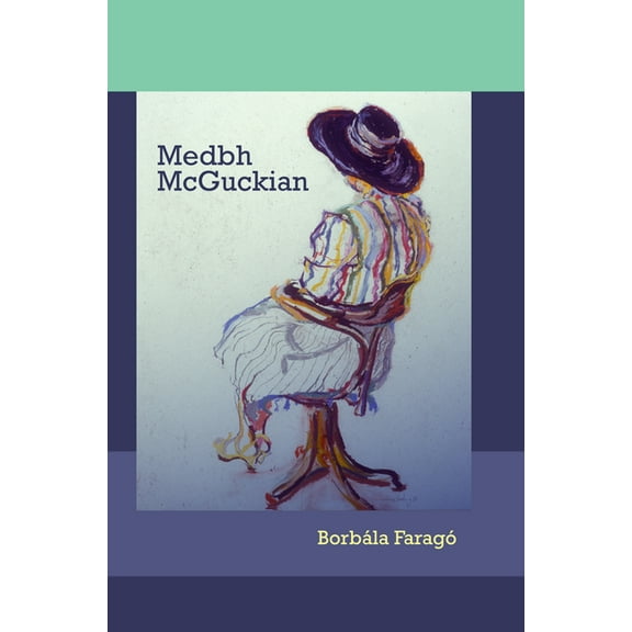 Contemporary Irish Writers Medbh McGuckian, (Paperback)