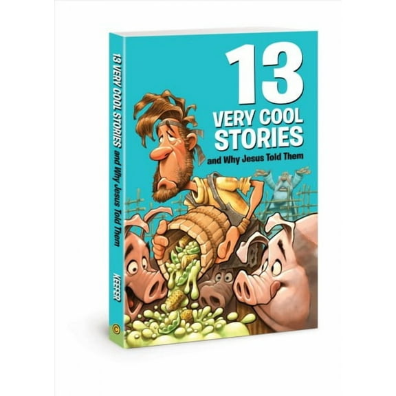 13 Very: 13 Very Cool Stories and Why Jesus Told Them (Paperback)