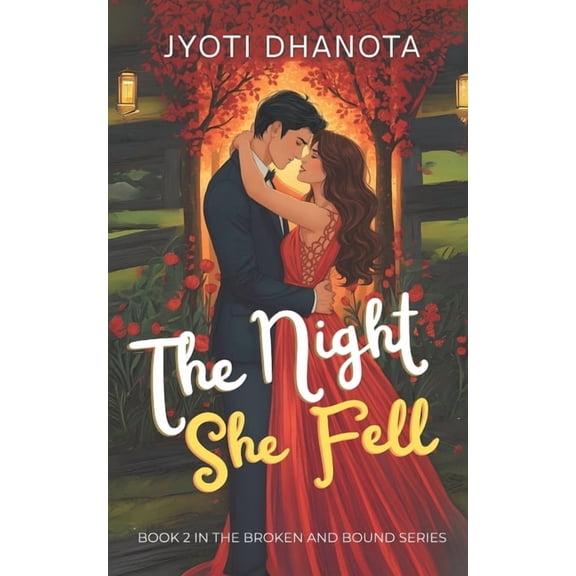 Broken and Bound The Night She Fell, Book 2, (Paperback)