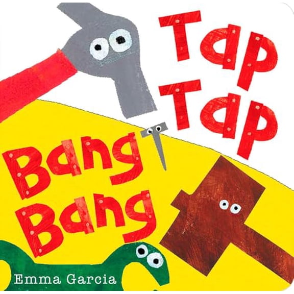Pre-Owned Tap Tap Bang Bang, by Emma Garcia, (Board book), JUVENILE FICTION / Concepts / Sounds, English