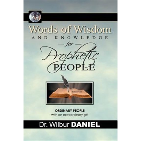 Pre-Owned Words of Wisdom and knowledge for Prophetic People (Paperback) by Wilbur Daniel