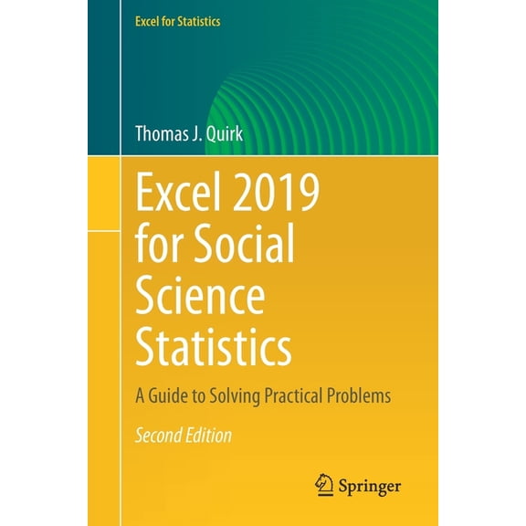 Excel for Statistics Excel 2019 for Social Science Statistics: A Guide to Solving Practical Problems, (Paperback)