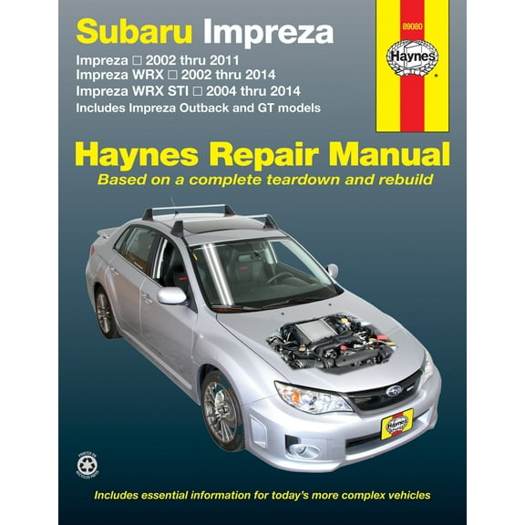 Subaru Impreza (02-11), Impreza WRX (02-14) & Impreza WRX STI (04-14) (inc. Impreza Outback & GT Models) Haynes Repair Manual ^
