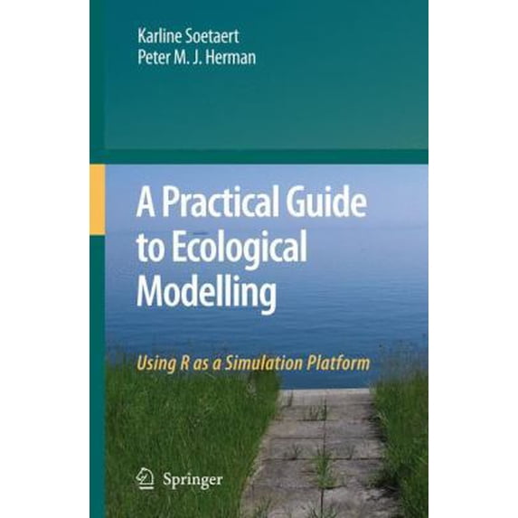 Pre-Owned A Practical Guide to Ecological Modelling: Using R as a Simulation Platform (Hardcover) 1402086237 9781402086236
