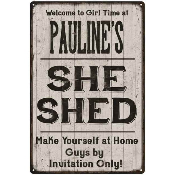 PAULINE'S She Shed Sign Lady Cave Gift 12 x 18 Matte Finish Metal 112180082136