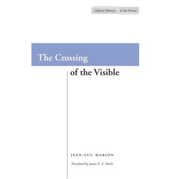 Pre-Owned Cultural Memory in the Present: The Crossing of the Visible (Paperback)