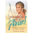 thumbnail image 1 of Pre-Owned Warrior Arise!: Live Bravely, Freely, and Authentically YOU (Paperback) 0578861992 9780578861999, 1 of 1
