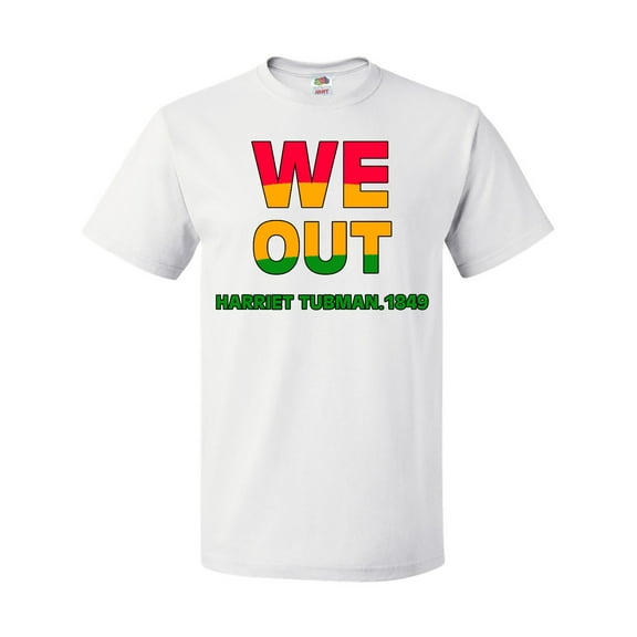 Inktastic We Are out by Harriet Tubman 1849 T-Shirt