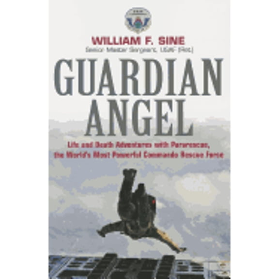 Pre-Owned Guardian Angel: Life and Death Adventures with Pararescue, the World's Most Powerful Commando Rescue Force (Paperback) 161200251X 9781612002514