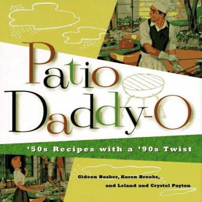 Pre-Owned Patio Daddy-O: 50s Recipes with a '90s Twist (Hardcover) 0811808718 9780811808712