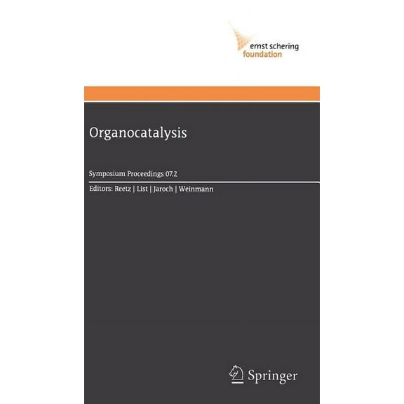 Ernst Schering Foundation Symposium Proc Organocatalysis, Book 2007, (Hardcover)