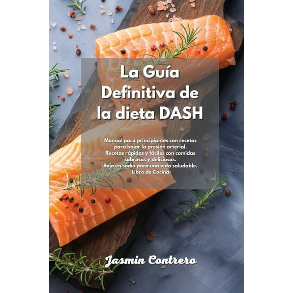 La Guía Definitiva de la dieta DASH (Paperback)