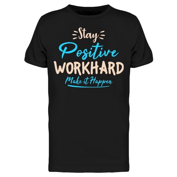 Make It To Happen Tee Men's -Image by Shutterstock