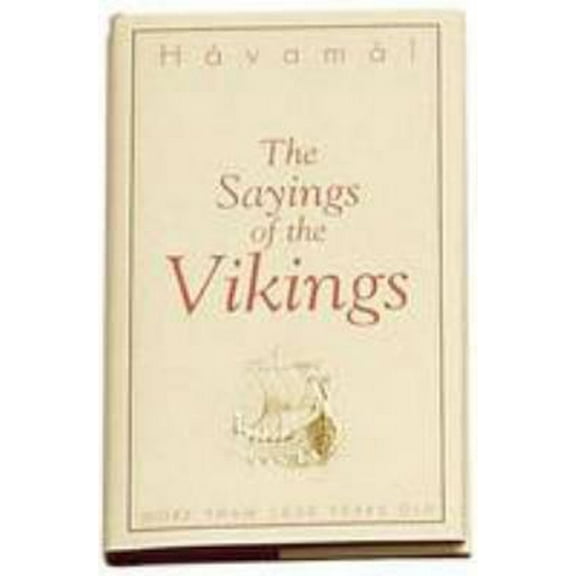 Pre-Owned The Sayings of the Vikings: Havamal (Hardcover) 1904945929 9781904945925