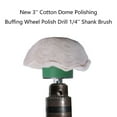 thumbnail image 4 of New 3'' Cotton Dome Polishing Buffing Wheel Polish Drill 1/4'' Shank Brush, 4 of 11