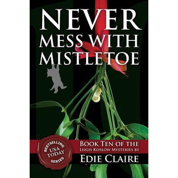 Pre-Owned Never Mess with Mistletoe (Leigh Koslow Mystery Series) (Volume 10) (Paperback) 1540413926 9781540413925