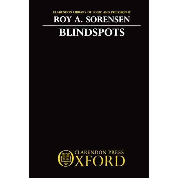 Clarendon Library of Logic and Philosoph Blindspots, (Hardcover)