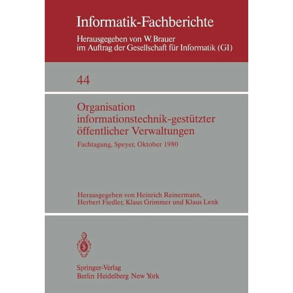 Informatik-Fachberichte Organisation Informationstechnik-GestÃ¼tzter Ãffentlicher Verwaltungen: Fachtagung Der GI (FachausschuÃ 13: Informatik in, Book 44, (Paperback)