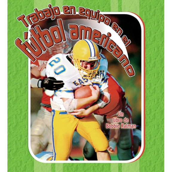 Pre-Owned Trabajo En Equipo En El Ftbol Americano (Huddle Up Football) = Huddle Up Football (Library Binding) 0778786390 9780778786399