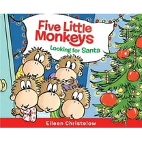 Five Little Monkeys Story Five Little Monkeys Looking for Santa: A Christmas Holiday Book for Kids, (Hardcover)