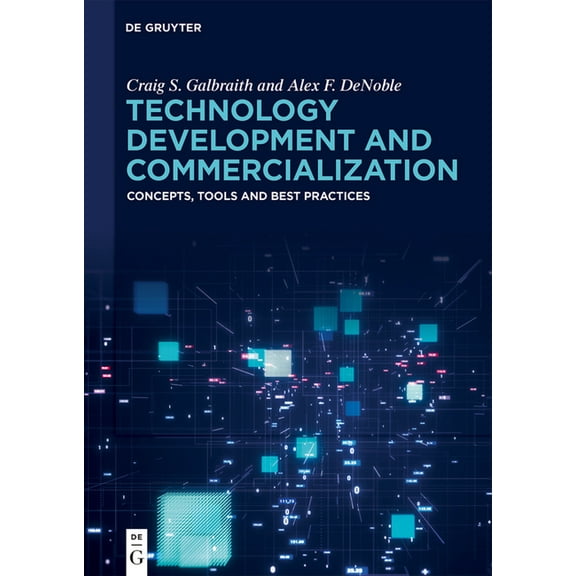 Technology Development and Commercialization: Concepts, Tools and Best Practices, (Hardcover)