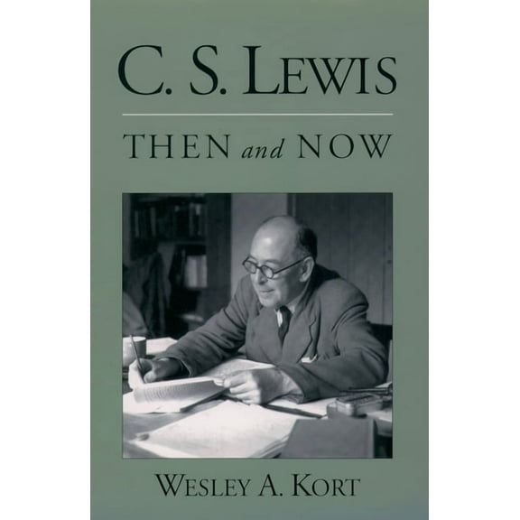 C.S. Lewis Then and Now, (Paperback)