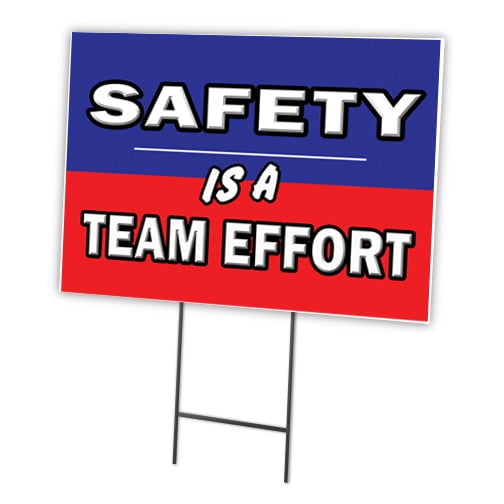 SAFETY IS A TEAM EFFORT 12"x16" Yard Sign & Stake | Advertise Your Business | Stake Included Image On Front Only | Made in The USA