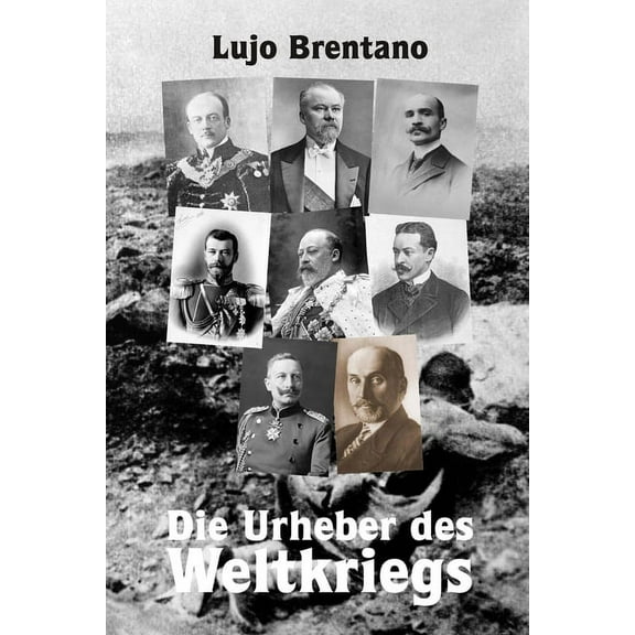 Die Urheber des Weltkriegs (Paperback)