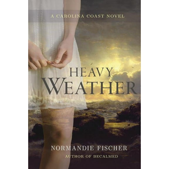 Heavy Weather: A Carolina Coast Novel (Paperback)