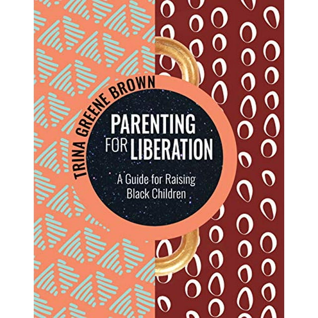 Parenting for Liberation: un Guide pour Élever des Enfants Noirs