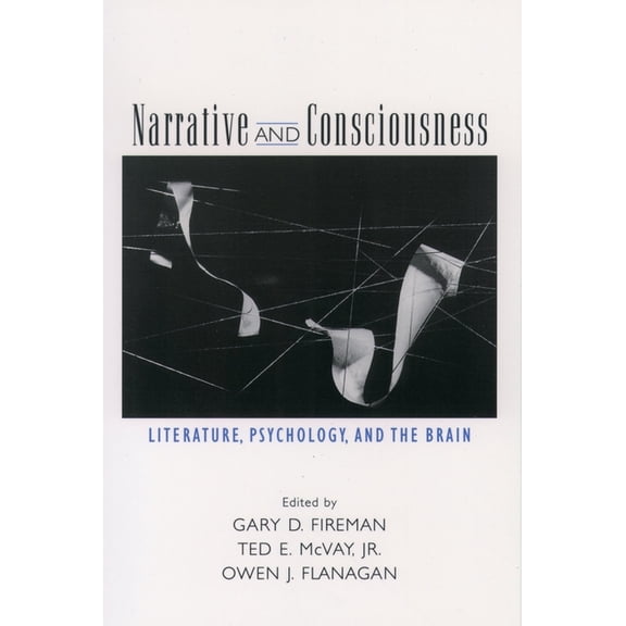 Narrative and Consciousness: Literature, Psychology and the Brain, (Paperback)