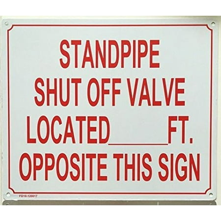 

STANDPIPE SHUT OFF VALVE LOCATED _FT. OPPOSITE THIS SIGN -( ALUMINIUM 10X12)