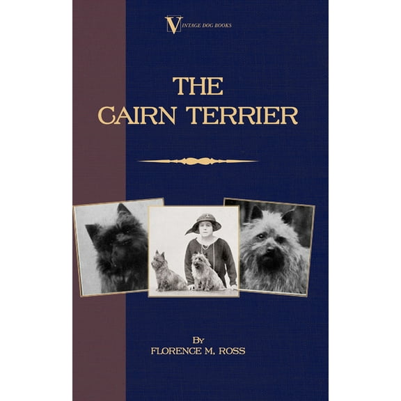Vintage Dog Books Breed Classic The Cairn Terrier (a Vintage Dog Books Breed Classic), (Paperback)