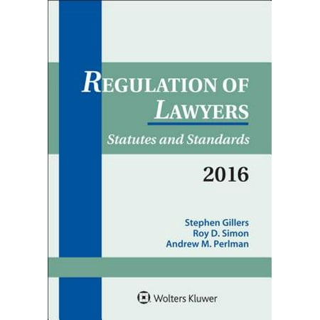 Regulation of Lawyers : Statutes and Standards 2016