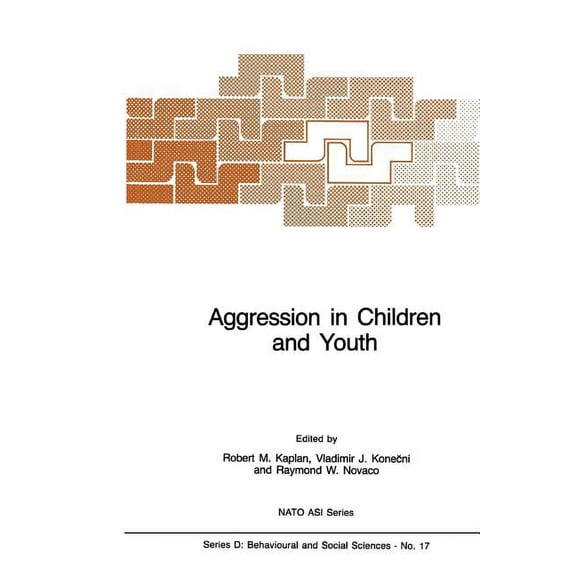 NATO Science Series D: Aggression in Children and Youth, Book 17, (Paperback)