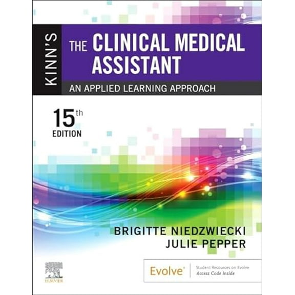 Pre-Owned Kinn's The Clinical Medical Assistant: An Applied Learning Approach, 9780323873765, 0323873766, Paperback, 15 edition