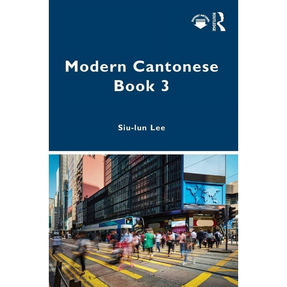 Modern Cantonese Book 3: A textbook for global learners, (Paperback)